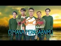 Lagu Andika Mahesa ft Dodhy - [KANGEN BAND] - Dimana Perasaanmu (lirik) 🎵🎵