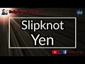 Slipknot - Yen (Karaoke)