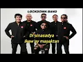 Lockdown - Di Ko Masabi lyics