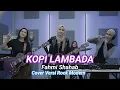 Kopi Lambada - Fahmi Shahab - Cover Versi Rock Modern