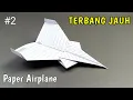 Lagu Cara membuat Pesawat Kertas Terbang Jauh - How To Fold A Paper Airplane That Flies Far