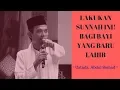 Lagu Lakukan Sunnah Ini, Bagi Bayi Baru lahir ! - Ustadz Abdul Somad