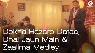 Dekha Hazaro Dafaa, Dhal Jaun Main \u0026 Zaalima Medley | Zuber Hashmi Songs