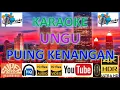 Download Lagu KARAOKE UNGU - 'Puing Kenangan' M/V Karaoke UHD 4K Original ter_jernih