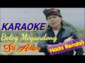 Download Lagu KARAOKE BELOG MEGANDONG ( NADA RENDAH ) - SRI ADITYA
