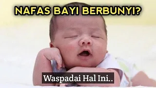 Download Kenapa Nafas Bayi Berbunyi Parents Waspadai Hal Ini.. MP3