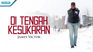 Download Di tengah Kesukaran - James Victor (with lyric) MP3