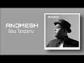 Download Lagu Bisa Tanpamu - Andmesh Kamaleng II Lirik (Lyrics)