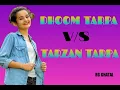 Download Lagu DHOOM TARPA 💥V/S TARZAN TARPA🎶 new MUSIC