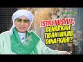 Apa Itu Istri Nusyuz, Benarkah tidak Wajib Dinafkahi? | Buya Yahya