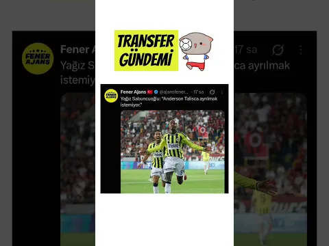 Yağız Sabuncuoğlu Anderson Talisca Fenerbahçe'de Kalmak İstiyor #keşfet #football #fenerbahçe