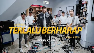 andmesh kamaleng u0026 kapalabatu terlalu berharap live version 