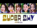 NEWJEANS "뉴진스" "Super Shy" Lyrics (Color Coded Lyrics)