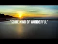 Grand Funk Railroad - Some kind of Wonderful (lyrics)