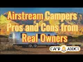 Airstreams Pros and Cons from Real Owners