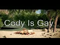 cody is gay