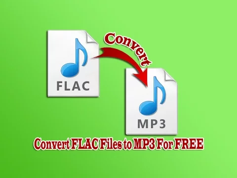 Download MP3 Convert FLAC Files to MP3 For FREE