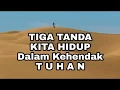 3 Tanda Kita Hidup Dalam Kehendak Tuhan - Renungan Pagi