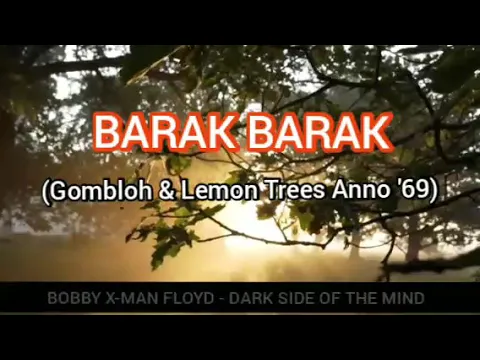 Download MP3 Barak Barak - Gombloh & Lemon Tree's Anno '69 [Lirik]