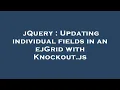 jQuery Updating individual fields in an ejGrid with Knockout js