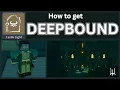 HOW TO GET DEEPBOUND FULL QUICK GUIDE DEEPWOKEN