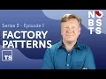 TypeScript Factory Patterns No BS TS Series 2 Episode 1