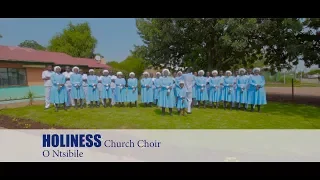 o ntsibile by holiness church choir