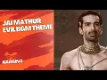 Download Lagu Jai MATHUR EVIL BGM Theme |Yaar BGMs| Naagin 5