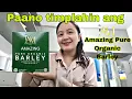 Paano timplahin ang IAM Amazing Pure Organic Barley ni Maritoni Fernandez