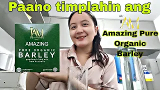 Paano timplahin ang IAM Amazing Pure Organic Barley ni Maritoni Fernandez