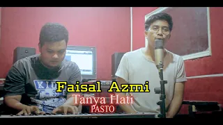 Download Tanya Hati - Pasto [ Cover By Faisal Azmi ] MP3