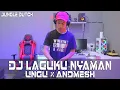 Download Lagu DJ LAGUKU NYAMAN - UNGU X ANDMESH [ JUNGLE DUTCH TERBARU 2020 ] DJ EVOLUSI REMIX