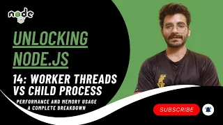 Worker Threads vs Child Processes Unlocking NodeJS