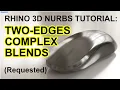 Rhino 3D Advanced Modelling Tutorial Complex Two-edges NURBS Surfacing