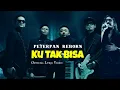Download Lagu Ku tak bisa - Ello X Peterpan Reborn 2025 [Official Lyric Video]