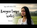 Download Lagu Kangen Tanpa Wates | Lagu Jawa Sedih Penuh Rindu