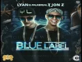Lyan El Palabreal Ft Jon.Z - Blue Label (Letra)