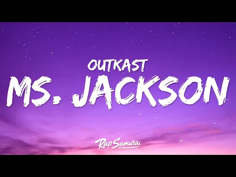 Download MP3 Outkast - Ms. Jackson (Lyrics)