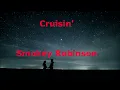 Cruisin'  - Smokey Robinson - with lyrics