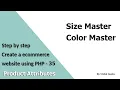 Step by step create an eCommerce website using PHP - Part 35 Size and Color Master