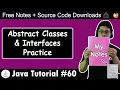 Java Practice Questions on Abstract Classes Interfaces