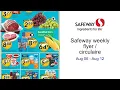 Safeway weekly flyer circulaire Aug 06 - Aug 12