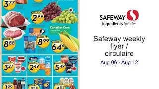 Safeway weekly flyer circulaire Aug 06 - Aug 12
