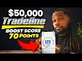 Increase Your Credit Score 70 Points With This 50 000 Tradeline