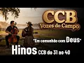 Belos Hinos CCB Vozes do campo do 31 ao 40 com Letra Hinário 5