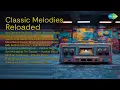Lagu Classic Melodies Reloaded | Hero \u0026 King Of Jhankar Studio | Kya Zamana Aa Gaya  Super Jhankar...