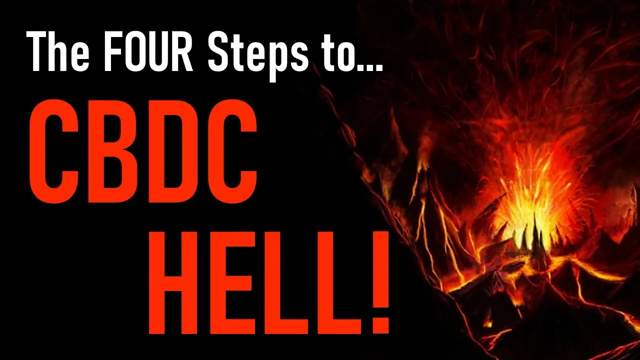 The Four Steps to Central Bank Digital Currency Hell!  How Cash gets KILLED starting in 2023.