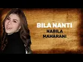 Download Lagu Bila Nanti - Nabila Maharani - (Lirik)