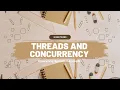 Operating System Concepts Chapter 4 - Threads and Concurrency