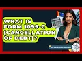What Is Form 1099-C Cancellation Of Debt - Tax and Accounting Coach